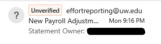 An email from effortreporting@uw.edu regarding "New Payroll Adjustments" that is opened in Outlook via browser application, and showing an "Unverified" alert tag.