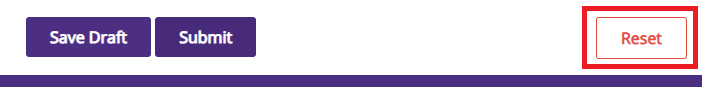 To delete a form draft, click on the "Reset" button at the bottom of the form