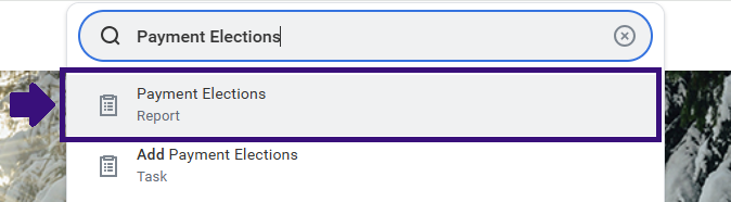 Screenshot of the Workday search bar, with an arrow pointing to the "Payment Elections" report. 
