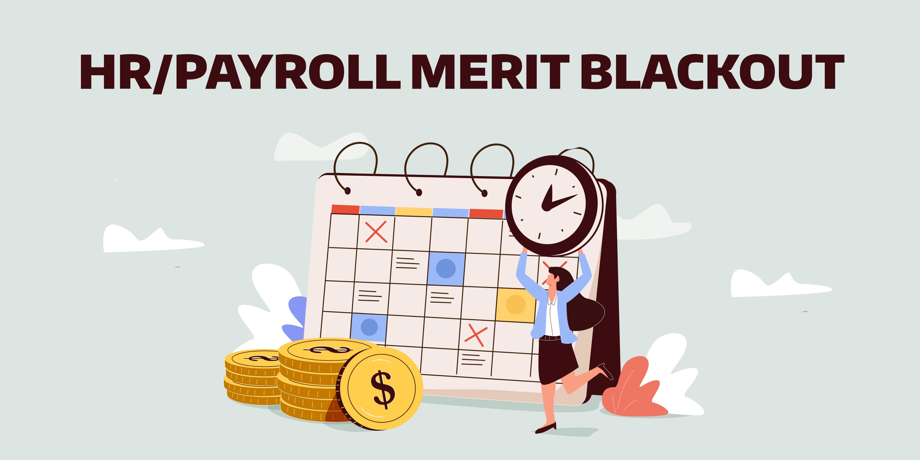 A person holding a block while standing in front of a calendar, with text above that says, "HR/Payroll Merit Blackout."