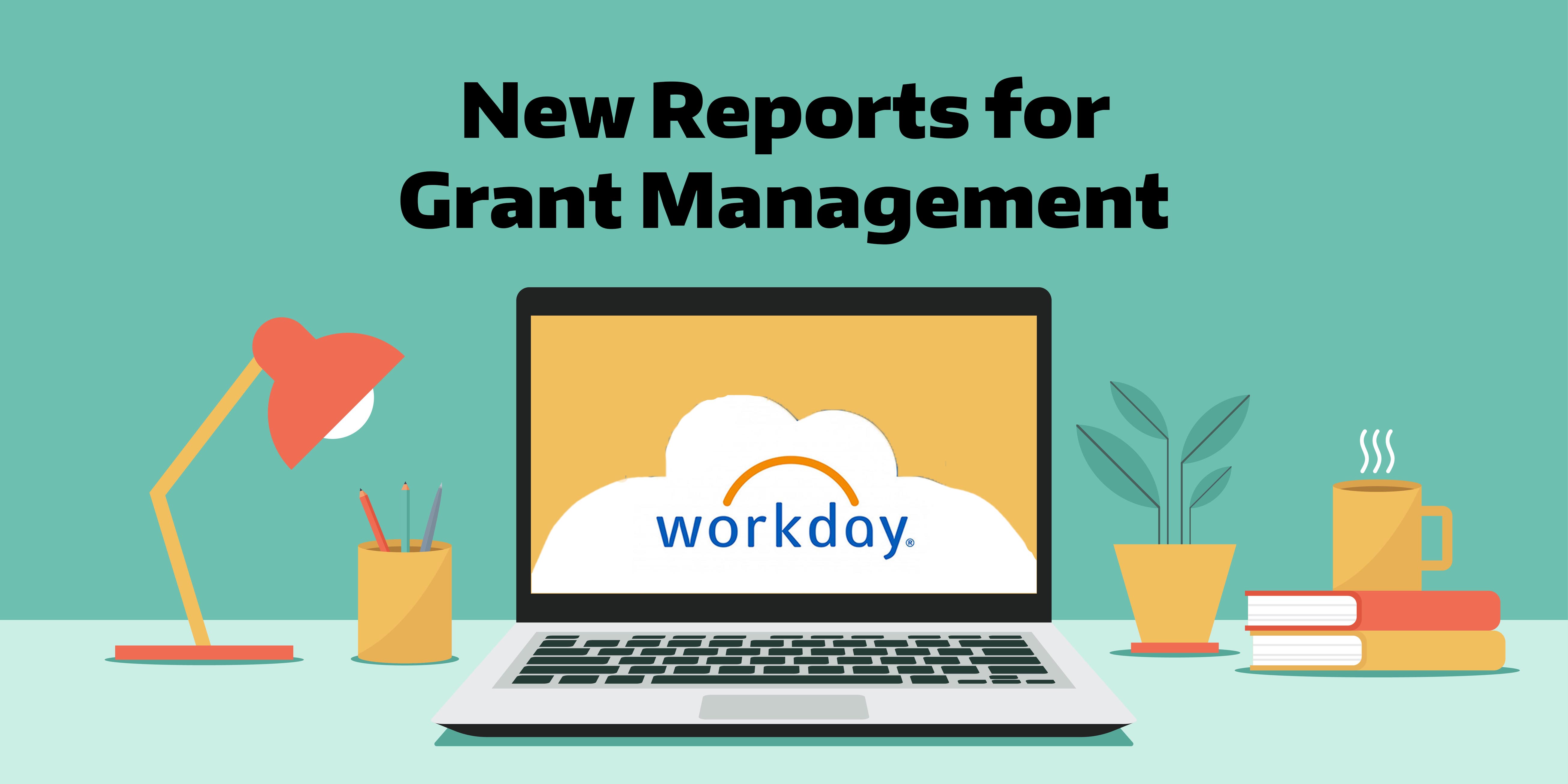 New reports for grant management, with Workday logo on a laptop screen