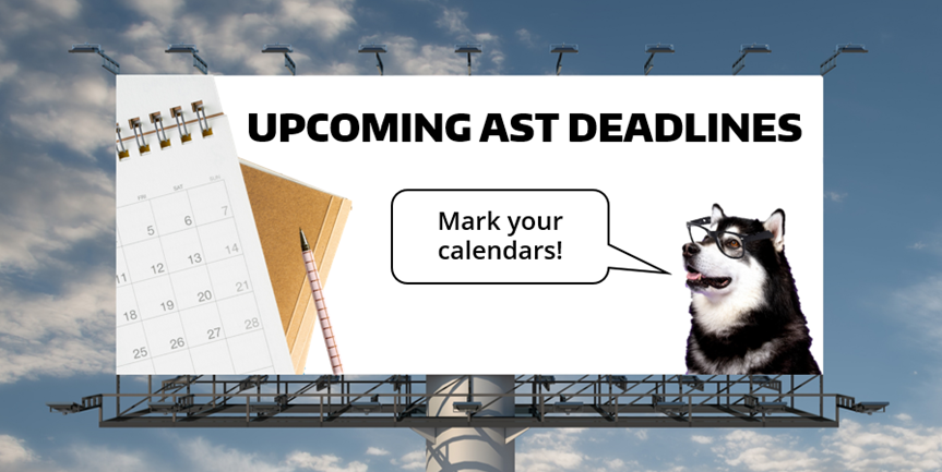 Billboard with text saying "Upcoming AST Deadlines." On the billboard is also a husky wearing glasses while saying, "Mark your calendars!"