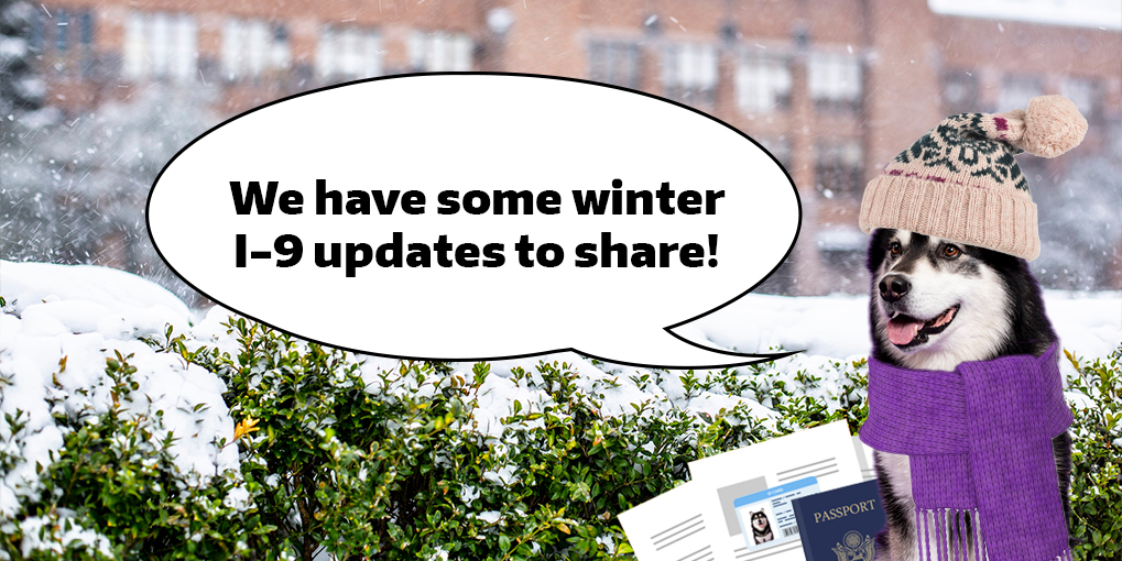 Dubs wearing winter gear while holding I-9 documents and saying, "We have some winter I-9 updates to share!"
