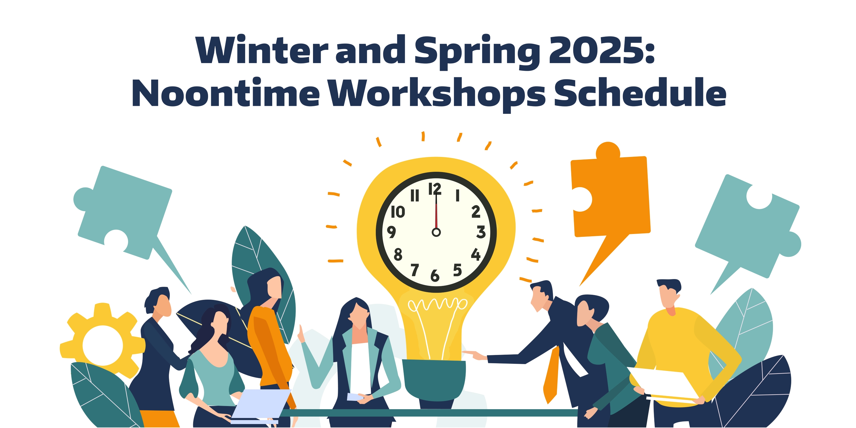 Winter and Spring 2025: Noontime Workshops Schedule